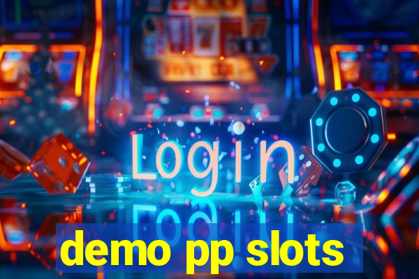 demo pp slots